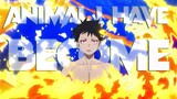 Fire Force S2「AMV」Animal I Have Become