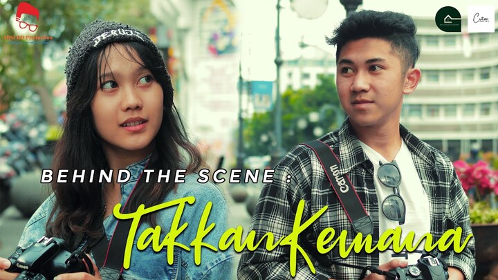 TAKKAN KEMANA - Behind The Scenes ( Short Movie )