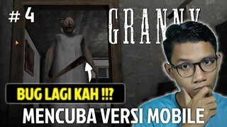 ADAKAH VERSI MOBILE TETAP BALA ??!! - GRANNY MALAYSIA #4