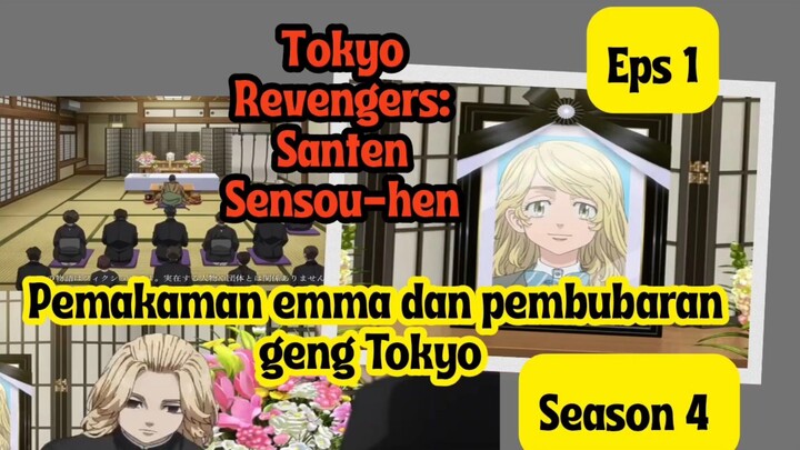 Tokyo Revengers: Santen Sensou-hen S4 eps 1- pemakaman emma dan pembubaran geng tokyo