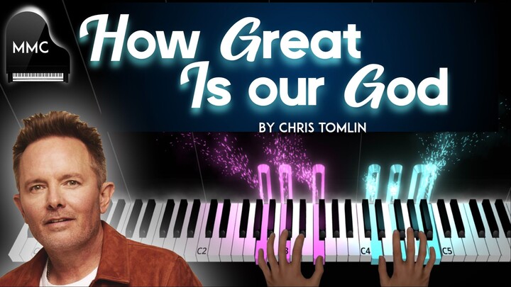 How Great is Our God by Chris Tomlin piano cover / tutorial + sheet music + lyrics