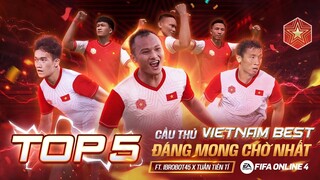 TOP 5 CẦU THỦ VIETNAM BEST ĐÁNG MONG CHỜ NHẤT TRONG FIFA ONLINE 4 ft. @Tuấn Tiền Tỉ, @ibrobot