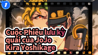 [Cuộc Phiêu lưu kỳ quái của JoJo] Ngợi ca Nhân Loại--- Kira Yoshikage_1