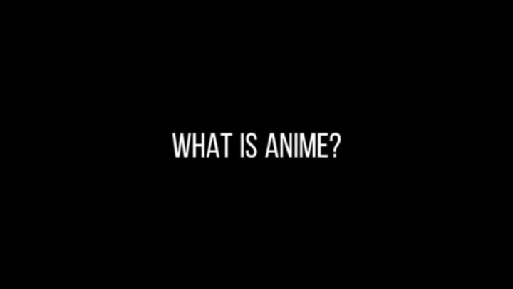 What is Anime?