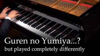 Guren no Yumiya...? but played completely differently [Piano]