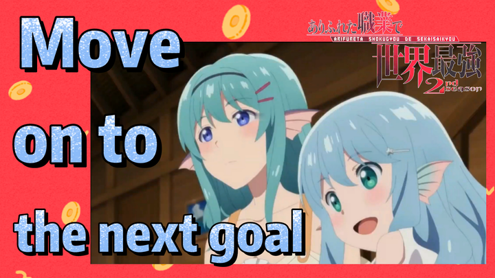 Move on to the next goal | Arifureta Shokugyou de Sekai Saikyou 2