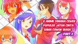 8 Anime Cewek Populer Jatuh Cinta Dengan Cowok Tidak Populer part2