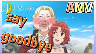 say goodbye AMV