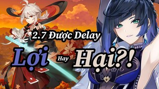 Delay Phiên Bản 2.7, Những Mặt Lợi Và Hại!! | Genshin Impact.