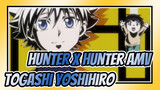 [Hunter x Hunter/AMV] Be Quick, Togashi Yoshihiro