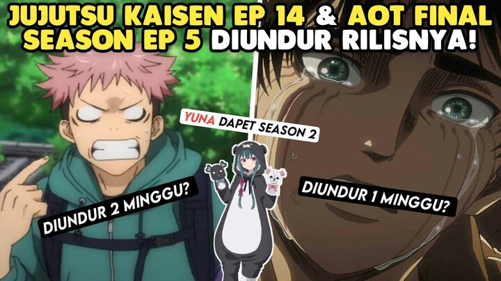 Jujutsu Kaisen Ep 14 & AOT Final Season Ep 5 Diundur Rilisnya! - An on News