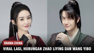 Hubungan Wang Yibo dan Zhao Liying Trending Kembali, Ini Dia Faktanya 🎥