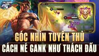 Cách Né Gank như thách đấu, Góc nhìn tuyển thủ Raz VGM Maris | Trải Nghiệm Game liên quân mobile