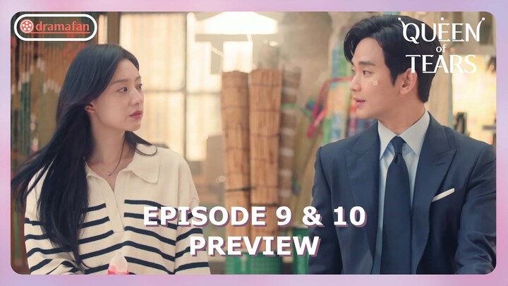Queen of Tears Episode 9 - 10 Preview & Spoiler [ENG SUB]
