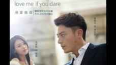 Love Me If You Dare #Cdrama