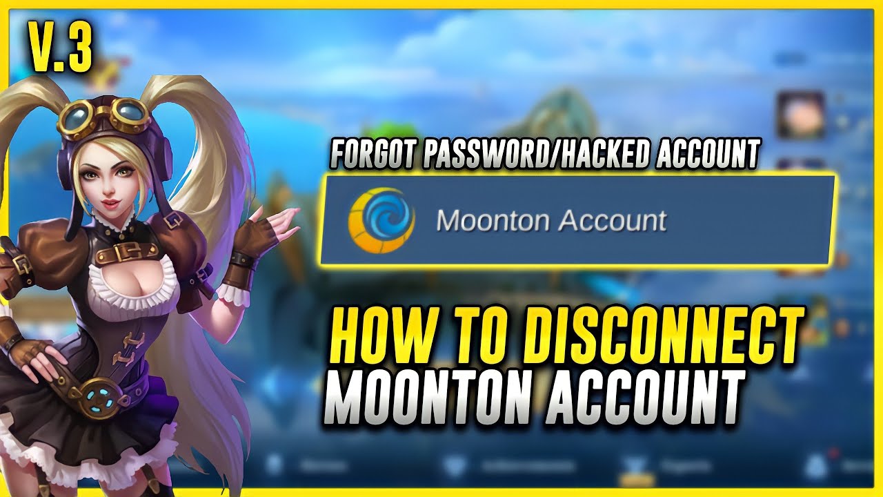 Disconnect/Change Email Moonton account hacked & lost Moonton