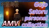 [Jujutsu Kaisen]  AMV | Gojo Satoru personal collection
