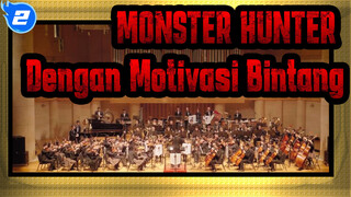 MONSTER HUNTER
Dengan Motivasi Bintang_2