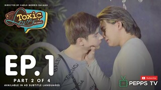 My Toxic Lover The Series - Episode  1 2|4