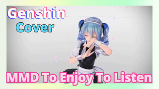 [Genshin  Cover]MMD To Enjoy To Listen