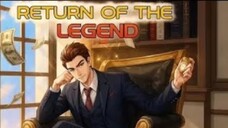 การกลับมาของตำนาน (Return of the legend) ตอนที่ 100-106 (จบ ซีซั่น 1)