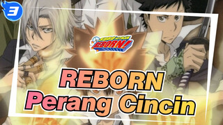 REBORN|Perang Cincin_WB3