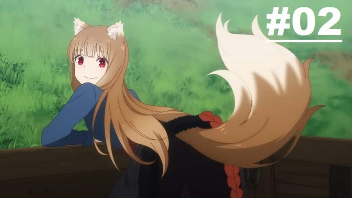 Ookami to Koushinryou (Spice and Wolf) สาวหมาป่ากับนายเครื่องเทศ (2024) ตอนที่ 2 ซับไทย