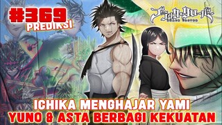 [NEW] BLACK CLOVER #369 ❗ASTA & YUNO BERBAGI KEKUATAN❗ICHIKA MENGHAJAR YAMI❗PREDIKSI BLACK CLOVER