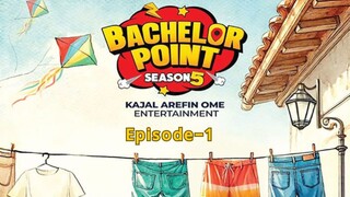 Bachlor Point | Season- 5| EP 01
