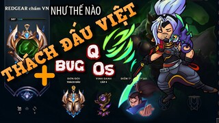 Như Thế Nào Nếu Thách Đấu Việt Bug Q0s Yasuo - RED GEAR