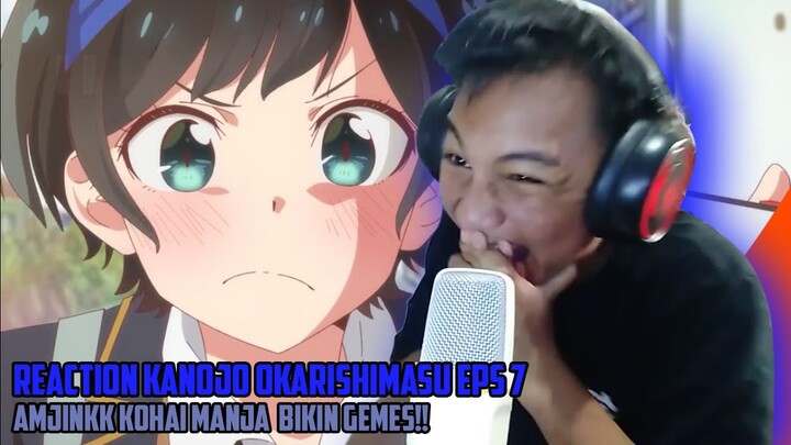 RUKA SANGAT POWERFULL!! - REACTION KANOJO OKARISHIMASU EPS 7 INDONESIA