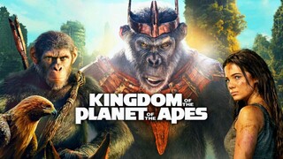 KINGDOM OF THE PLANET OF THE APES (2024)