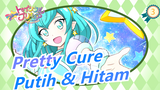 [Pretty Cure / MH Movie2] Hitam dan Putih Saling Menendang_3