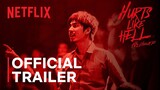 Hurts Like Hell | Official Trailer | Netflix