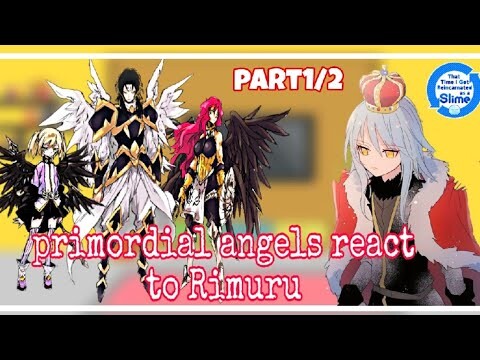 primordial angels react to rimuru | part1/2 | | Gacha Reaction |