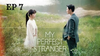 มายเพอร์เฟคสเตรนเจอร์ (พากย์ไทย) EP 7