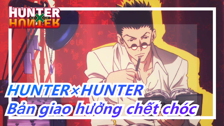 [HUNTER×HUNTER] Hoành Tráng/Bản giao hưởng chết chóc