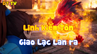 Linh Kiếm Tôn_Giao Lạc Lan ra