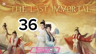 Title: The Last Immortal | Tagalog dubbed | Cdrama (episode 36)