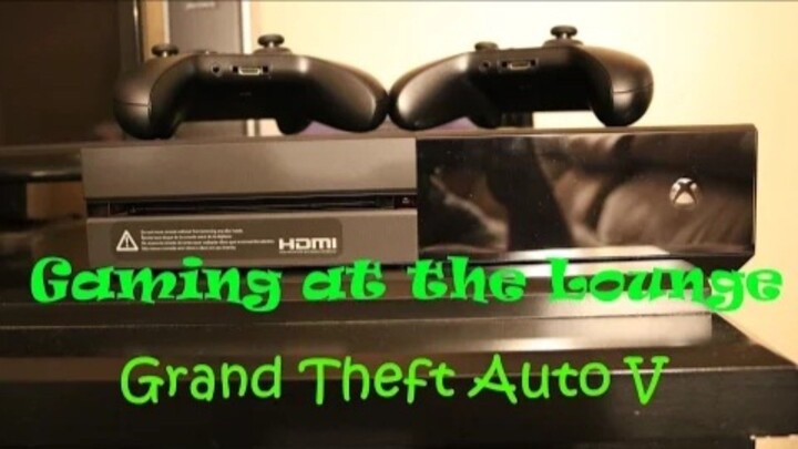 Gaming at the Lounge - GTA V (part 2)