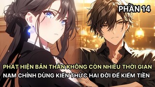 Phát Hiện Không Còn Nhiều Thời Gian Nam Chính Dùng Hết Kiến Thức Hai Đời Giúp Gia Đình Kiếm Tiền P14