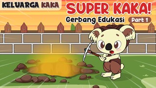 KELUARGA KAKA - GERBANG EDUKASI! (PART 1) Kartun Animasi Keluarga Lucu