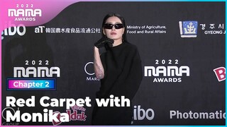 [2022 MAMA] Red Carpet with Monika | Mnet 221130 방송