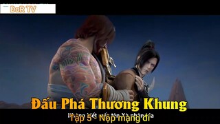 Đấu Phá Thương Khung Phần 3 Tập 15 - Nộp mạng đi