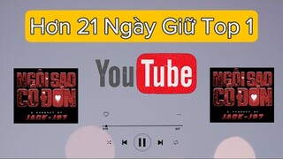 Hơn 21 Ngày Nắm Giữ TOP 1 TRENDING - MUSIC, Thành công vang dội đến từ NGÔI SAO CÔ ĐƠN - JACK J97