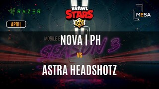MeSA Season 3 Brawl Stars April: NOVA I PH VS ASTRA HEADSHOTZ FINALS