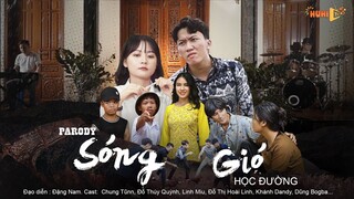 PARODY | SÓNG GIÓ HỌC ĐƯỜNG | SÓNG GIÓ | K-ICM x JACK | Chung Tũnn |  Linh Miu | Dũng Pogba