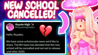 THE DEVS CANCELLED THE NEW SCHOOL UNTIL FURTHER NOTICE... ROBLOX Royale High Update Tea
