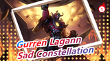 [Gurren Lagann MAD] Sad Constellation_1
