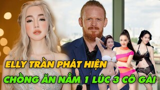 Elly Trần Tiết Lộ Bị Đồng Nghiệp Của Chồng Đụng Chạm, Và Chuyện Chồng Tòm Tem Với 3 Người Cùng Lúc